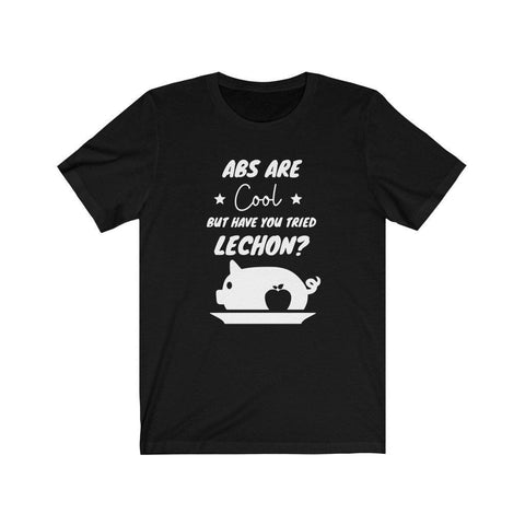 Abs Are Cool, Lechon - Funny Filipino T-shirt T-Shirt Black S 