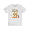 Image of Ano Ba Yan? - Funny Filipino T-shirt - Unisex T-Shirt White XS 