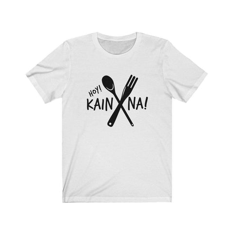 Hoy! Kain Na! (Let's Eat) - Funny Filipino T-shirt T-Shirt White XL 
