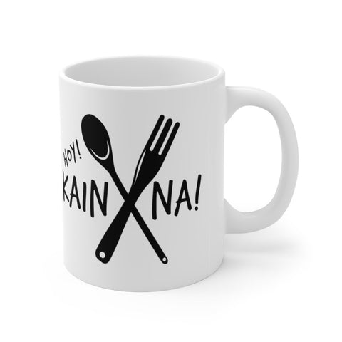 Kain Na! (Let's Eat) - 11oz Mug Mug 