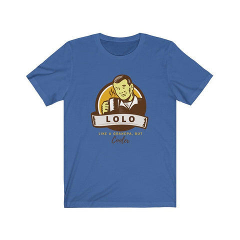 "Lolo... Like A Grandpa But Cooler" - Funny Filipino T-shirt - Unisex T-Shirt True Royal XS 
