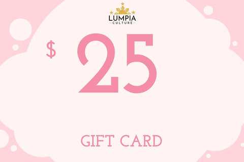 Lumpia Culture™ Digital Gift Card - Instant Email Delivery $25.00 