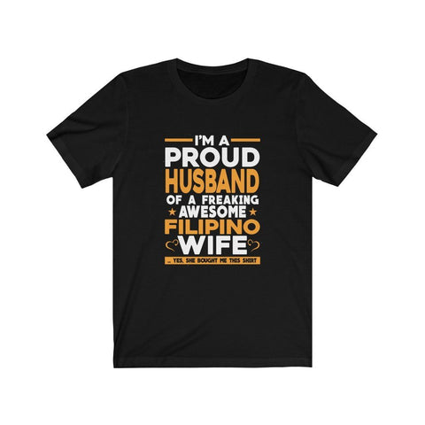 Proud Husband of Filipino Wife - Funny Filipino T-shirt T-Shirt Black L 